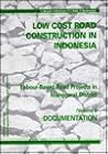 Low Cost Road Construction in Indonesia: Labour-Based Road Projects in Manggarai District