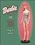 The Barbie Doll Years: A Comprehensive Listing & Value Guide of Dolls & Accessories (Barbie Doll Years, 4th ed.)