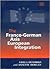 The Franco-German Axis in European Integration by Gisela Hendriks