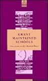 Grant Maintained Schools: Education in the Market Place (Kogan Page Educational Management Series)