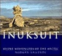 Inuksuit Silent Messengers Of The Arctic By Norman Hallendy