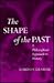 The Shape of the Past: A Philosophical Approach to History