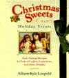 Christmas Sweets and Holiday Treats: 40 Vintage Recipes for Festive Cookies, Confections, and Other Delights (Hardcover)