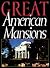 Great American Mansions: And Their Stories