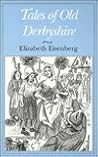 Tales of old Derbyshire Tales of old Derbyshire