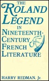 The Roland Legend in Nineteenth-Century French Literature (Hardcover)
