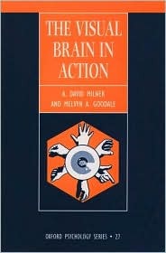 The Visual Brain in Action (Oxford Psychology Series)