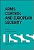 Arms Control and European Security (Adelphi Library)