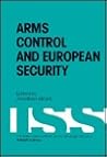 Arms Control and European Security (Adelphi Library)