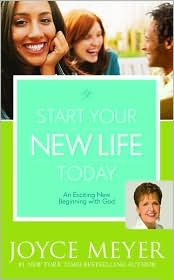Start Your New Life Today: An Exciting New Beginning With God (Hardcover)
