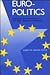 Euro-Politics: Institutions and Policymaking in the "New" European Community