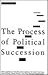 The Process of Political Su...