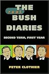 The Real Bush Diaries: Second Term, First Year