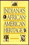 Indiana's African-American Heritage: Essays from Black History News & Notes