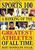 The Sports 100: A Ranking of the Greatest Athletes of All Time