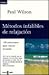 Métodos infalibles de relajación: 100 soluciones para vencer el estrés