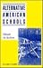 Alternative American Schools: Ideals in Action