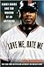 Love Me, Hate Me by Jeff Pearlman