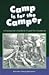 Camp is for the Camper: A Counselors Guide to Youth Development