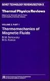 Thermomechanics Magnetic Fluid (Soviet Technology Reviews Series, Section B)