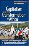 Capitalism and the Transformation of Africa: Reports from Equatorial Guinea