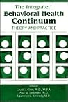 The Integrated Behavioral Health Continuum: Theory and Practice