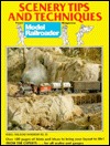 Scenery Tips and Techniques: Projects and Ideas That Will Bring Your Layout to Life (Paperback)