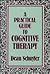 Practical Guide to Cognitive Therapy