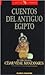 Cuentos del Antiguo Egipto (Spanish Edition)