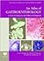 An Atlas of Gastroenterolog...