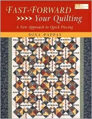 Fast Forward Your Quilting: A New Approach to Quick Piecing