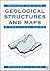 Geological Structures and Maps, Third Edition: A Practical Guide