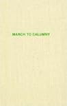 March to Calumny (American Military Experience)