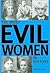The Most Evil Women in History by Shelley Klein