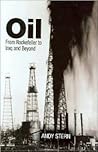 Oil: From Rockefeller to Iraq and Beyond Oil: From Rockefeller to Iraq and Beyond