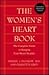 The Women's Heart Book: The Complete Guide to Keeping Your Heart Healthy (Revised and Updated)