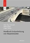 Handbuch Instandsetzung von Massivbrücken: Untersuchungsmethoden und Instandsetzungsverfahren Handbuch Instandsetzung von Massivbrücken: Untersuchungsmethoden und Instandsetzungsverfahren