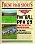 Front Page Sports Football Pro `95 by Arnie Katz