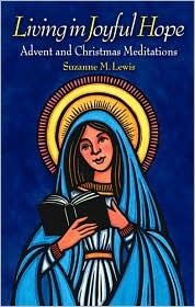 Living in Joyful Hope: Advent and Christmas Meditations (Paperback)