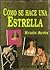 Como Se Hace Una Estrella (Spanish Edition)