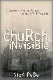 The Church Invisible: A Journey into the Future of the UK Church (Paperback)
