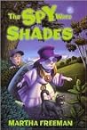The Spy Wore Shades The Spy Wore Shades