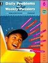 Daily Problems and Weekly Puzzles, Grade 6 (Math, volume 6)