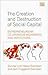 The Creation and Destruction of Social Capital by Gunnar Lind Haase Svendsen