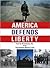 America Defends Liberty