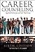 Career Counseling by Vernon G. Zunker
