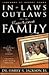 In-laws Outlaws and the Functional Family by Jr. Jackson Harry R.