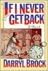If I Never Get Back