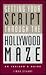 Getting Your Script Through the Hollywood Maze by Linda Stuart