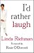 I'd Rather Laugh by Linda Richman